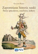 9788301205393 Zapomniana historia nauki Rejmer Krzysztof Wydawnictwo Naukowe PWN