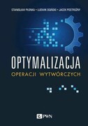 9788301219543 Optymalizacja operacji wytwórczych Płonka Stanisław, Ogiński Ludwik, Postrożny Jacek Wydawnictwo Naukowe PWN