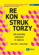 9788301239688 Rekonstruktorzy biznesu Tate Sara, Vogt Anna Wydawnictwo Naukowe PWN