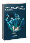 978-83-89809-59-9 Medycyna zabiegowa w orzecznictwie sądowym. Sprawy. Wyroki. Rekomendacje postępowania Standardy medyczne