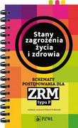 9788320056730 Stany zagrożenia życia i zdrowia. Schematy postępowania dla ZRM typu P Roland Podlewski PZWL