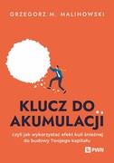9788301242435 Klucz do akumulacji Malinowski Grzegorz M. Wydawnictwo Naukowe PWN