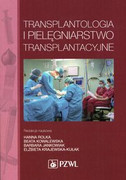 9788320051452 Transplantologia i pielęgniarstwo transplantacyjne PZWL