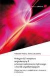 9788374304214 Antagoniści receptora angiotensyny II w terapii nadciśnienia tętniczego i chorób współistniejących (cz. I) Aleksander Prejbisz, Andrzej Januszewicz