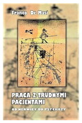 978-83-62651-47-4 Praca z trudnymi pacjentami od nerwicy do psychozy Oficyna INGENIUM