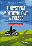 Turystyka motocyklowa w Polsce : charakterystyka zjawiska i konsumentów : prognoza rozwoju - zdjęcie 1