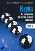 9788301195441 Fizyka dla kandydatów na wyższe uczelnie techniczne Tom 2 Kamiński Zbigniew, Kamiński Wincenty Wydawnictwo Naukowe PWN