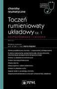 9788320062892 Toczeń rumieniowaty układowy Część 1 Rozpoznawanie i leczenie Majdan Maria PZWL
