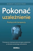 9788382703733 Pokonać uzależnienie Podręcznik terapeuty Modrzyński Robert Difin