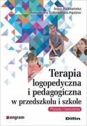 9788380859821 Terapia logopedyczna i pedagogiczna w przedszkolu i szkole Radwańska Anna, Sobolewska-Kędzior Aleksandra Difin