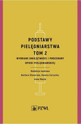 9788320054095 Podstawy pielęgniarstwa Tom 2 Wybrane umiejętności i procedury opieki pielęgniarskiej PZWL