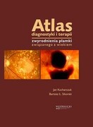 9788361257158 Atlas diagnostyki i terapii zwyrodnienia plamki związanego z wiekiem Kucharczuk Jan , Sikorski Bartosz Ł. Górnicki
