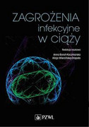 9788320062564 Zagrożenia infekcyjne w ciąży Boroń-Kaczmarska Anna PZWL