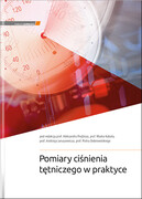 9788374306553 Pomiary ciśnienia tętniczego w praktyce A. Prejbisz, M. Kabat, A. Januszewicz, P. Dobrowolski