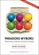 Paradoks wyboru : dlaczego więcej oznacza mniej - zdjęcie 2