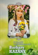 9788395860744 Porady naturoterapeutki Barbary Kazany część 2 Barbara Kazana Mediacom Press Sp.z o.o.