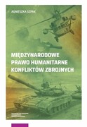 9788323160441 Międzynarodowe prawo humanitarne konfliktów zbrojnych Szpak Agnieszka Wydawnictwo Naukowe UMK