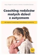9788383093529 Coaching rodziców małych dzieci z autyzmem Rogers Sally J., Vismara Laurie A., Dawson Geraldine Harmonia