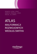 978-83-64737-78-7 Atlas malformacji rozwojowych według Smitha Kenneth Jones, Marilyn Jones, Miguel del Campo Medipage