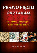 9788365717276 Prawo pięciu przemian Podstawy tradycyjnej medycyny chińskiej Pincel Jan Aba