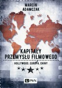 9788301203429 Kapitały przemysłu filmowego Adamczak Marcin Wydawnictwo Naukowe PWN
