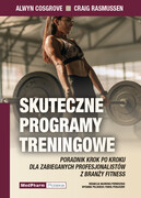 9788378461777 Skuteczne Programy Treningowe. Poradnik krok po kroku dla zabieganych profesjonalistów z branży fitness MedPharm