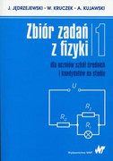 Zbiór zadań z fizyki : dla uczniów szkół średnich i kandydatów na studia. - zdjęcie 1