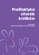 978-83-7717-123-3 Profilaktyka chorób królików Kupczyński Robert, Piasecki Tomasz Wydawnictwo Uniwersytetu Przyrodniczego we Wrocławiu