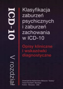 83-85688-25-0 Klasyfikacja zaburzeń psychicznych i zaburzeń zachowania w ICD-10. Opisy kliniczne i wskazówki diagnostyczne VESALIUS