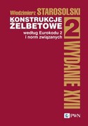 9788301230999 Konstrukcje żelbetowe według Eurokodu 2 i norm związanych Tom 2 Starosolski Włodzimierz Wydawnictwo Naukowe PWN