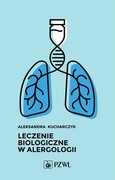 9788301225117 Leczenie biologiczne w alergologii Kucharczyk Aleksandra PZWL