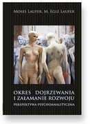 978-83-62651-14-6 Okres dojrzewania i załamanie rozwoju Laufer Moses, Laufer Egle M. Oficyna INGENIUM