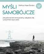 9788382581225 Myśli samobójcze Gordon Kathryn Hope GWP