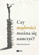 9788301229030 Czy mądrości można się nauczyć? Jarmuż Sławomir Wydawnictwo Naukowe PWN