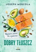 9788383218823 Dobry tłuszcz Mercola Joseph Wydawnictwo Kobiece