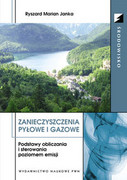9788301174552 Zanieczyszczenia pyłowe i gazowe Janka Ryszard Marian Wydawnictwo Naukowe PWN