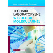 9788378460893 Techniki laboratoryjne w biologii molekularnej Anna Lewandowska Ronnegren MedPharm