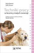 9788320050486 Techniki pracy w lecznicy małych zwierząt Anja Damm, Dirk Zinsen PZWL