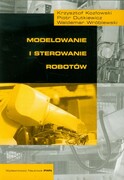 9788301140816 Modelowanie i sterowanie robotów Kozłowski Krzysztof, Dutkiewicz Piotr, Wróblewski Waldemar Wydawnictwo Naukowe PWN