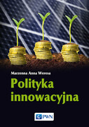 9788301179700 Polityka innowacyjna Weresa Marzenna Anna Wydawnictwo Naukowe PWN