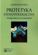 9788320046700 Protetyka stomatologiczna Spiechowicz Eugeniusz PZWL
