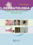 Dermatologia. Podręcznik dla studentów kosmetologii Danuta Nowicka Górnicki Wydawnictwo Medyczne