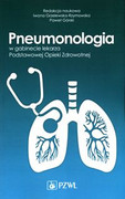 9788320059373 Pneumonologia w gabinecie lekarza Podstawowej Opieki Zdrowotnej PZWL