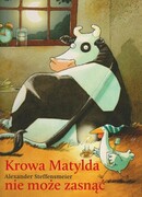 9788382659344 Krowa Matylda nie może zasnąć Steffensmeier Alexander Media Rodzina