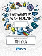 9788301186685 Laboratorium w szufladzie Optyka Adamaszek Zasław Wydawnictwo Naukowe PWN