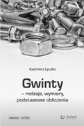 Gwinty - rodzaje, wymiary, podstawowe obliczenia Kazimierz Łyczko ELAMED