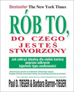 9788367107723 Rób to, do czego jesteś stworzony Tieger Paul D., Barron Tieger Barbara STUDIO EMKA