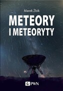 9788301207922 Meteory i Meteoryty Żbik Marek Wydawnictwo Naukowe PWN