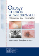9788320044768 Objawy chorób wewnętrznych. Podręcznik dla studentów Anna Doboszyńska, Małgorzata Olszewska, Lidia Rudnicka PZWL