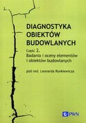 9788301235451 Diagnostyka obiektów budowlanych Część 2. Badania i oceny elementów i obiektów budowlanych Wydawnictwo Naukowe PWN
